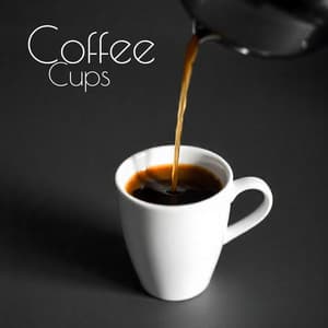 Coffee Cups: Jazz Harmony for Slow Mornings - Coffee Shore