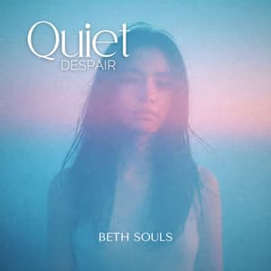 Quiet Despair - Beth Souls