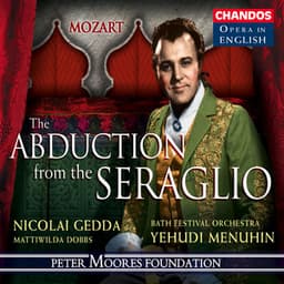 Mozart: The Abduction from the Seraglio - Wolfgang Amadeus Mozart