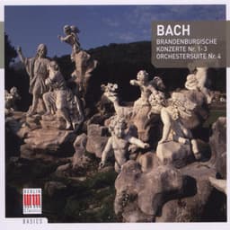 Bach: Orchestral Suite No. 4 & Brandenburg Concertos Nos. 1-3 - Johann Sebastian Bach