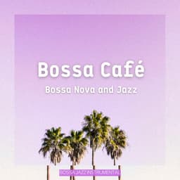 Bossa Café - Bossa Jazz Instrumental