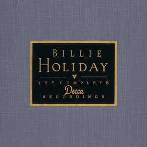 The Complete Decca Recordings - Billie Holiday