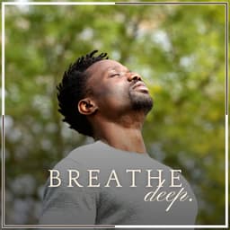 Breathe Deep - Meditations for Peace