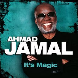 It's Magic - Ahmad Jamal