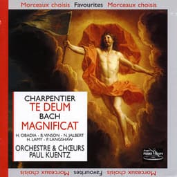 Charpentier : Te Deum - Bach : Magnificat - Orchestre Paul Kuentz