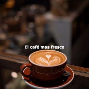 El café mas fresco - Slow Relaxing Jazz
