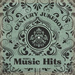 1920's Music Hits, Vol.32 - Century Jukebox