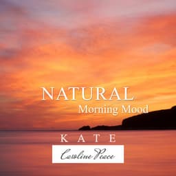 Natural Morning Mood - Kate - Caroline Peace