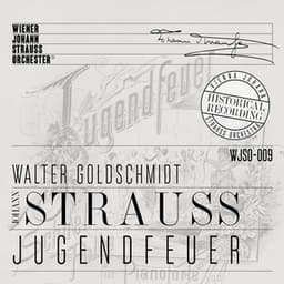 Jugendfeuer - Historical Recording - Wiener Johann Strauss Orchester