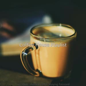 Jazz Duo - Ambiance for Staying Focused - Coffee House Playlist