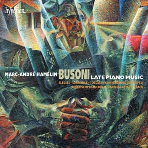 Busoni: Late Piano Music - Ferruccio Busoni