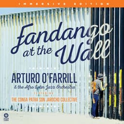 Fandango at the Wall - Arturo O'Farrill