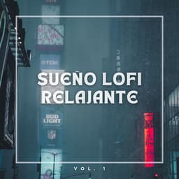 Sueño Lofi Relajante Vol. 1 - Ritmos soñolientos de Lofi