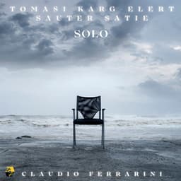 Tomasi, Karg-Elert, Sauter, Satie: SOLO - Claudio Ferrarini
