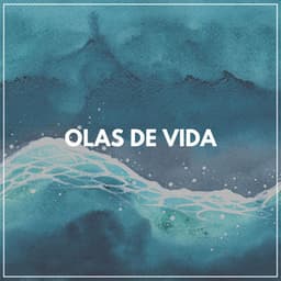 Olas de Vida - Olas del Mar