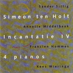 Incantation IV - Simeon ten Holt
