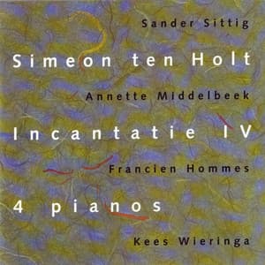 Incantation IV - Simeon ten Holt