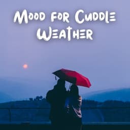 Mood for Cuddle Weather - 1 Hour Massage Playlist
