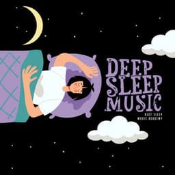 Deep Sleep Music - Best Sleep Music Academy