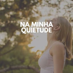 Na Minha Quietude - Musicoterapia