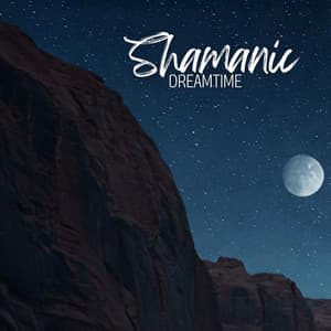 Shamanic Dreamtime: Mindful Sleep Vibrations, Inner Awakening, Mystical Pathways - Native Shamanic Zone