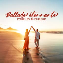 Ballade étonnante pour les amoureux: Musique de fond jazz - Jazz douce musique d'ambiance