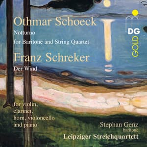 Schoeck: Notturno - Schreker: Der Wind - Othmar Schoeck