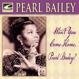 Won't You Come Home, Pearly Bailey? - Pearl Bailey