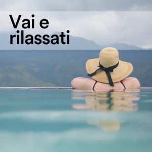 Vai e rilassati - Música Ambiente