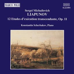 Lyapunov: 12 Etudes D'Execution Transcendante, Op. 11 - Sergei Lyapunov
