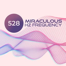 Miraculous 528 Hz Frequency: Deep Meditation Music for Positive Transformation, DNA Repair, Self Healing - Reiki Healing Music Consort