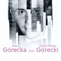 Henryk Mikołaj Górecki: Piano Works - Henryk Górecki