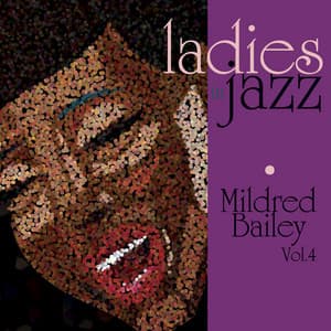 Ladies in Jazz - Mildred Bailey, Vol. 4 - Mildred Bailey