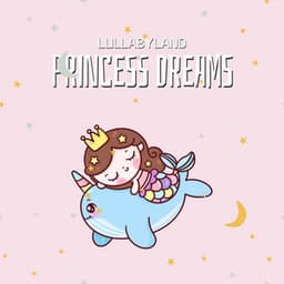 Princess Dreams - Lullabyland