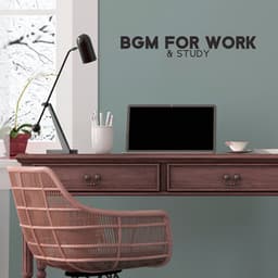 BGM for Work & Study - Concentration Music for Work