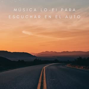 Música Lo-Fi Para Escuchar En El Auto - LOFI RADIO