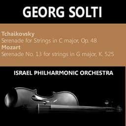 Tchaikovsky: Serenade for Strings in C Major, Op. 48 - Mozart: Serenade No. 13 for Strings in G Major, K 525 - Israel Philharmonic Orchestra