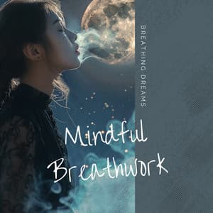 Mindful Breathwork: 4 Steps to Stillness through Tibetan Bowls - Breathing Dreams