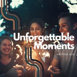 Unforgettable Moments - Another Jazz
