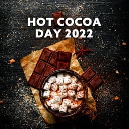 Hot Cocoa Day 2022: Warm and Cozy Jazz for Relax with Cup of Cocoa - Relaxation Jazz Music Ensemble