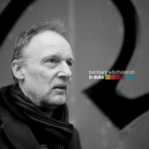 B-Dubs - Bernhard Wöstheinrich
