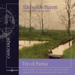 Ildebrando Pizzetti: Trio in La, Tre Canti - Ildebrando Pizzetti