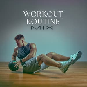Workout Routine Mix: Chillout Music for Workout Sessions - Home Workouts Music Zone