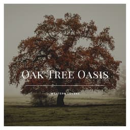 Oak Tree Oasis - Western Lovers