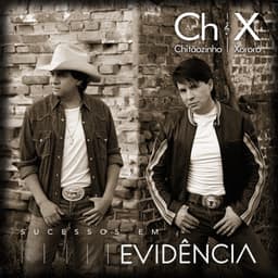 Sucessos Em Evidência - Chitãozinho & Xororó