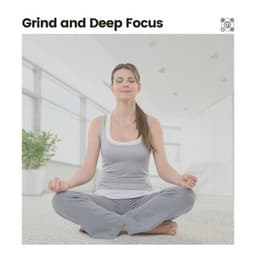 Grind and Deep Focus - Ambient 11