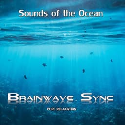 Sounds of the Ocean - Binaural Beats - Nature Sounds for Extreme Relaxation - Brainwave-Sync