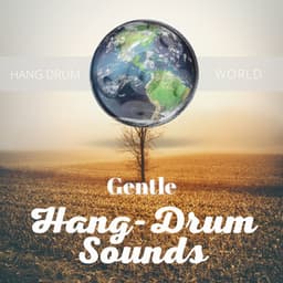 Gentle Hang-Drum Sounds - Hang Drum Meditation