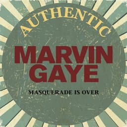 The Masquerade is Over - Early Hits - Marvin Gaye