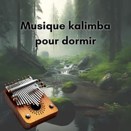 Musique kalimba pour dormir aux sons de la forêt - New Age Musique Zen